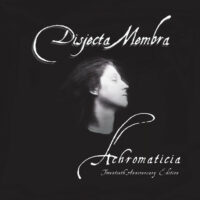 Disjecta Membra - Achromaticia: 20th Anniversary Edition