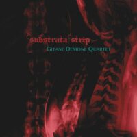 Gitane Demone Quartet - Substrata Strip