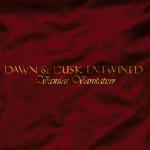 Dawn & Dusk Entwined - Vanitas Vanitatum