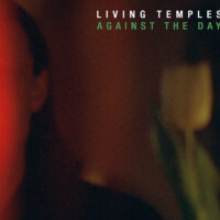 Living Temples - Against the Day
