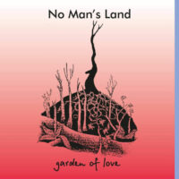 No Man's Land - Garden Of Love