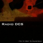 Radio DCS - I Try My Best To Mainstream