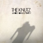 The Knutz - Ghost Dance Party