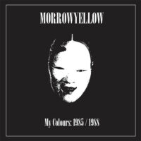 Morrowyellow - My Colours: 1985/1988