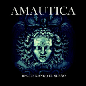 AMAUTICA - Rectificando el Sueño