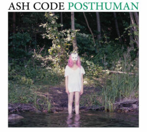 Ash Code - Posthuman