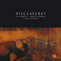 Bisclaveret - in hortis... aegri somnia (early recordings)