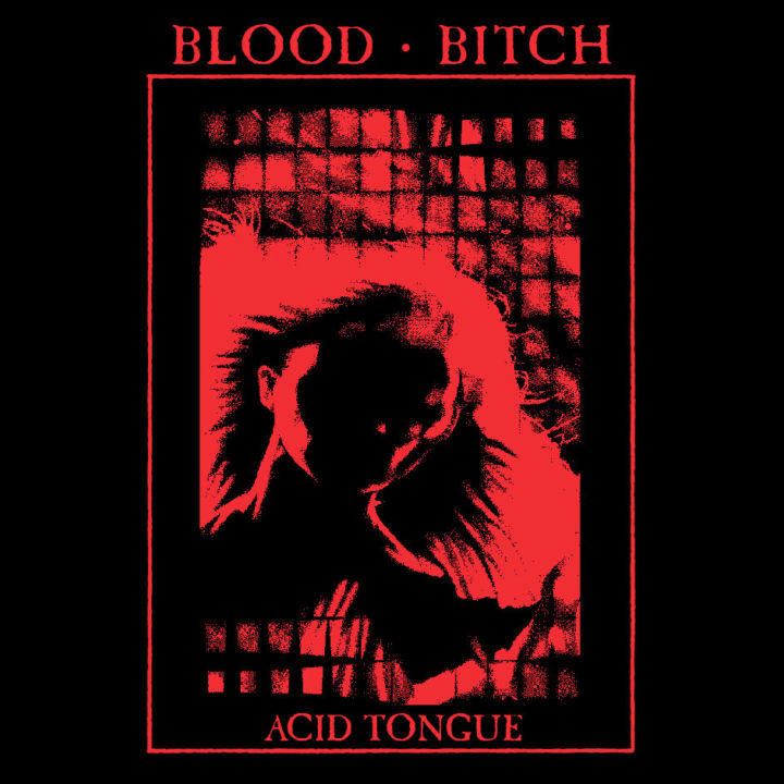 Blood Bitch - Acid Tongue