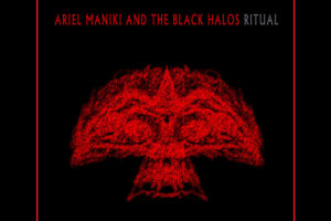 Ariel Maniki and the Black Halos - Ritual