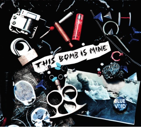 Blue Void - This Bomb Is Mine