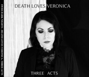 Death Loves Veronica - Three Acts