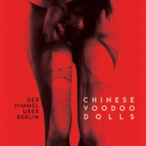 Der Himmel über Berlin - Chinese Voodoo Dolls