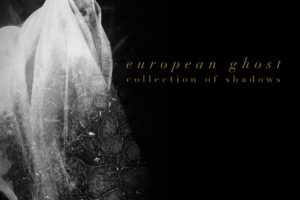 European Ghost - Collection Of Shadows