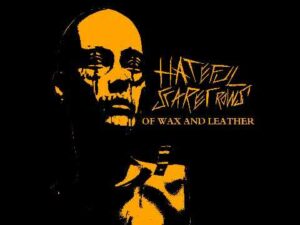 Hateful Scarecrows - Of Wax And Leather