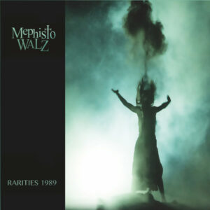 Mephisto Walz - Rarities 1989