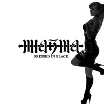 Miazma - Dressed In Black