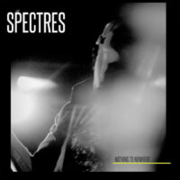 SPECTRES - Nothing to Nowhere