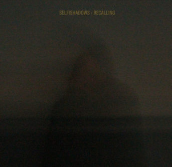 Selfishadows - Recalling