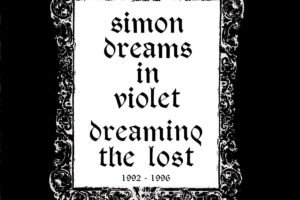 Simon Dreams In Violet - Dreaming The Lost 1992​-​1996