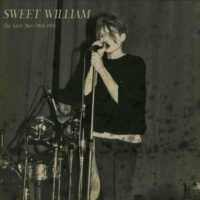Sweet William - The Early Days 1986​-​1988