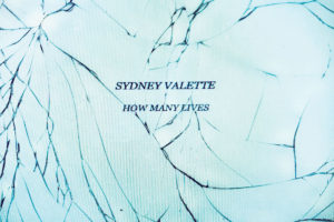 Sydney Valette - How Many Lives