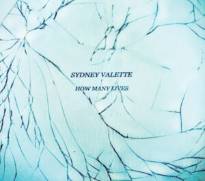 Sydney Valette - How Many Lives