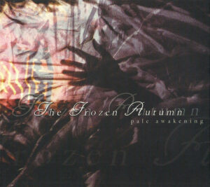 The Frozen Autumn - Pale Awakening - Reissue