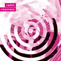 Vadot - Resonanz