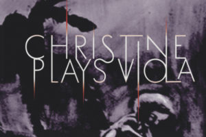 Christine Plays Viola - Spooky Obsessions