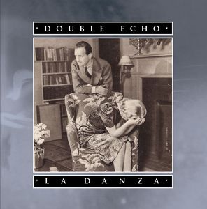 Double Echo - La Danza
