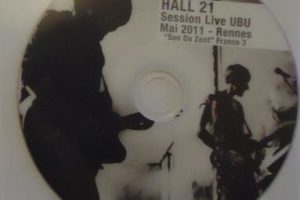 Hall 21 - Session Live UBU Mai 2011 - Rennes