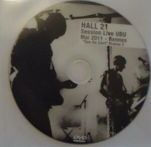Hall 21 - Session Live UBU Mai 2011 - Rennes