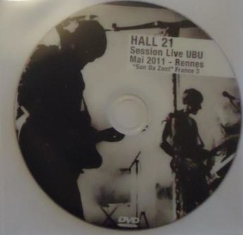 Hall 21 - Session Live UBU Mai 2011 - Rennes