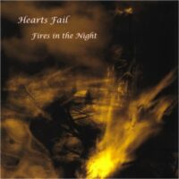 Hearts Fail - Fires In The Night