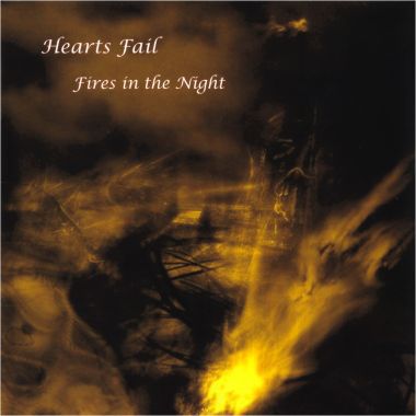 Hearts Fail - Fires In The Night