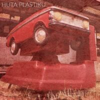 Huta Plastiku - Huta Plastiku