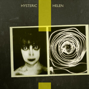 Hysteric Helen - Hysteric Helen