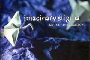 The Imaginary Stigma - Gifts Of Imagination