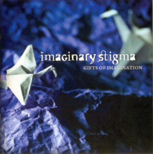 The Imaginary Stigma - Gifts Of Imagination