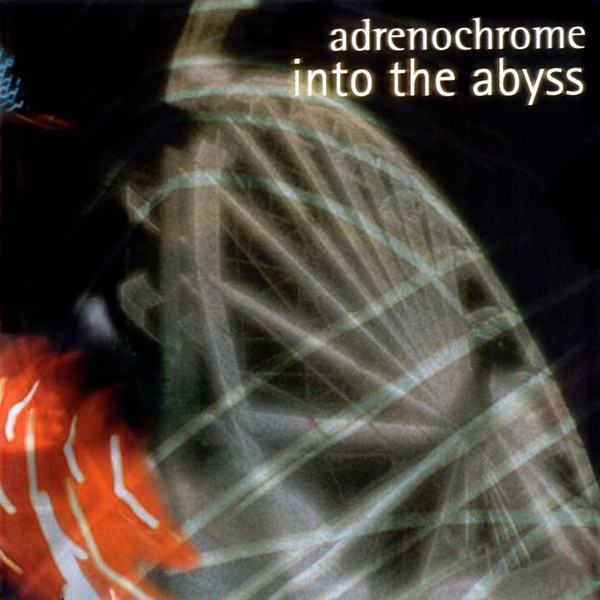 Into The Abyss - Adrenochrome