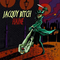 Jacquy Bitch - Haine