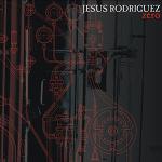 Jesus Rodriguez - Zero