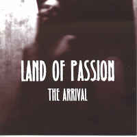 Land Of Passion - The Arrival