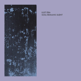 Lust Era - Soul Remains Silent