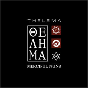 Merciful Nuns - Thelema VIII