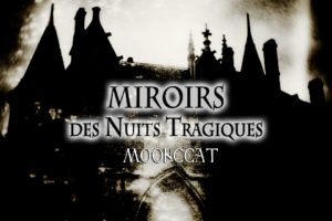 MoonCCat - Miroir Des Nuits Tragiques - Vol 1