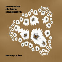 Mourning Elektra Slangwitch - Messy Riot