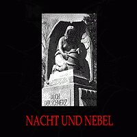 Nacht Und Nebel - Nacht Und Nebel