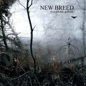 New Breed - Pleasure & Pain (+ Bonus Tracks)