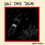 New Days Delay - Splitterelastisch